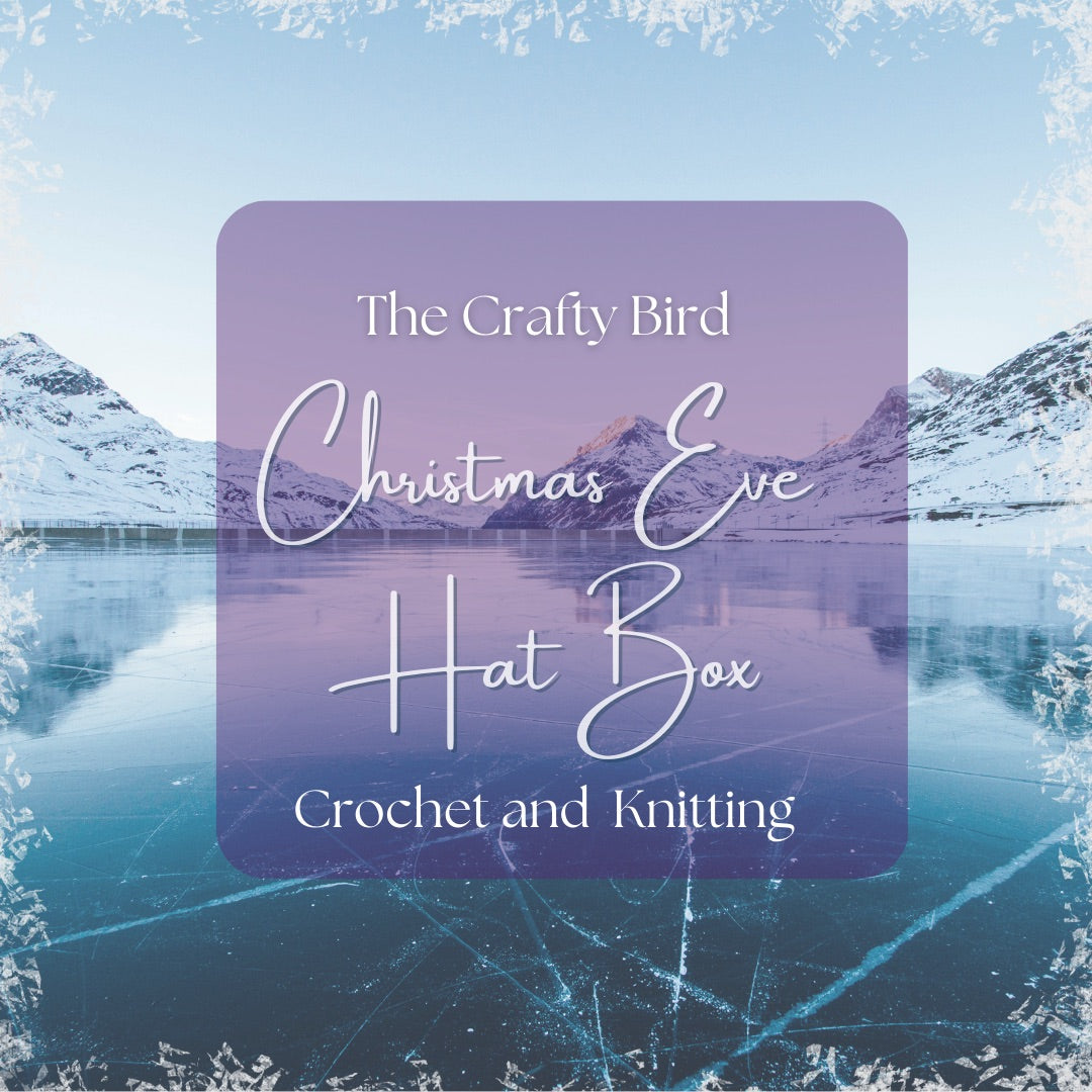 2024 Luxury Christmas Eve Crochet and Knitting Hat box kit - dispatch by early December